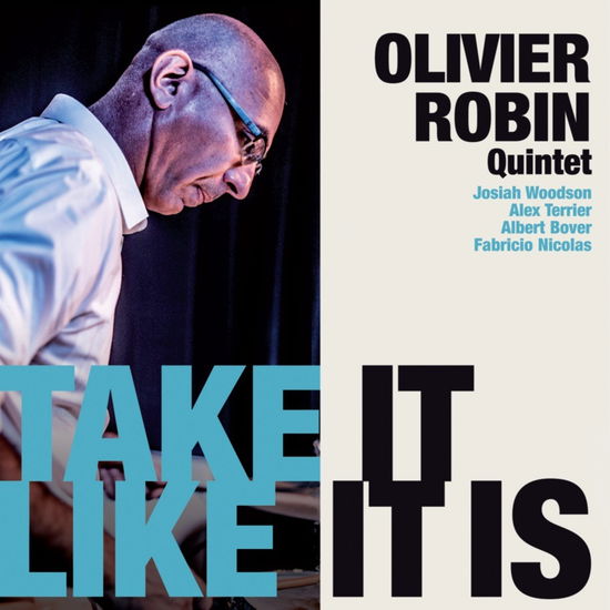 Robin Olivier Quintet · Take It Like It Is (CD) (2024)