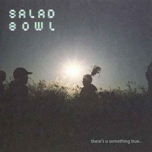 There's a Something True - Salad Bowl - Musiikki - IMT - 8809258522485 - tiistai 30. syyskuuta 2014