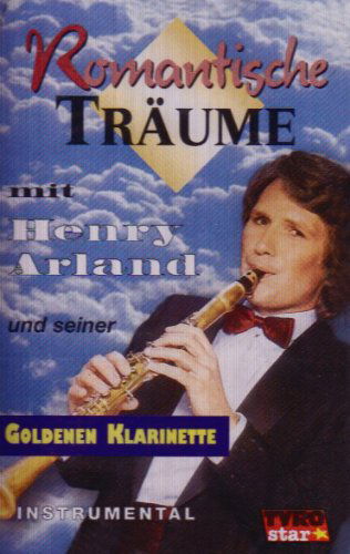 Romantische Träume - Henry Arland - Musiikki - TYRS - 9003548660485 - torstai 12. lokakuuta 1995