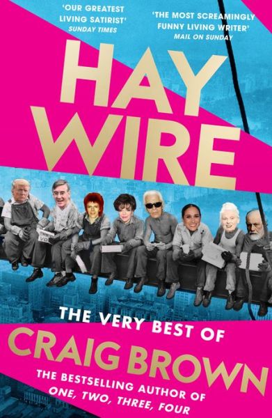 Haywire: The Best of Craig Brown - Craig Brown - Bøker - HarperCollins Publishers - 9780008557485 - 8. juni 2023