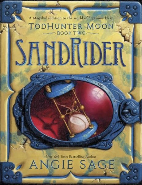 Cover for Angie Sage · TodHunter Moon, Book Two: SandRider - World of Septimus Heap (Hardcover bog) (2015)