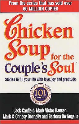 Chicken Soup For The Couple's Soul - Jack Canfield - Kirjat - Ebury Publishing - 9780091825485 - torstai 6. tammikuuta 2000