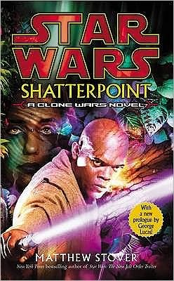 Cover for Matthew Stover · Star Wars: Shatterpoint - Star Wars (Paperback Book) (2004)