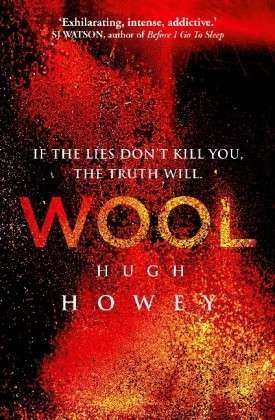 Wool - Wool Trilogy - Hugh Howey - Bøker - Cornerstone - 9780099580485 - 25. april 2013