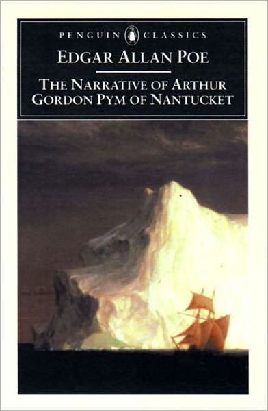 The Narrative of Arthur Gordon Pym of Nantucket - Edgar Allan Poe - Bücher - Penguin Books Ltd - 9780140437485 - 6. Januar 2000