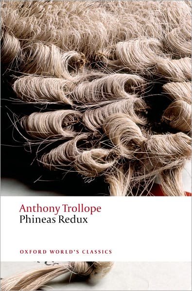 Phineas Redux - Oxford World's Classics - Anthony Trollope - Books - Oxford University Press - 9780199583485 - November 10, 2011