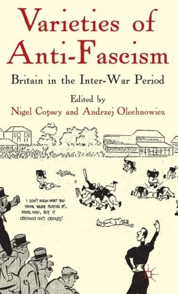 Cover for Nigel Copsey · Varieties of Anti-Fascism: Britain in the Inter-War Period (Hardcover Book) (2010)