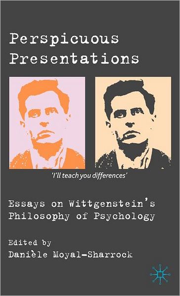 Cover for Moyal-sharrock, Daniele, Dr · Perspicuous Presentations: Essays on Wittgenstein's Philosophy of Psychology (Hardcover Book) (2007)