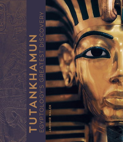 Cover for Jaromir Malek · Tutankhamun: Egyptology's Greatest Discovery (Hardcover Book) (2018)