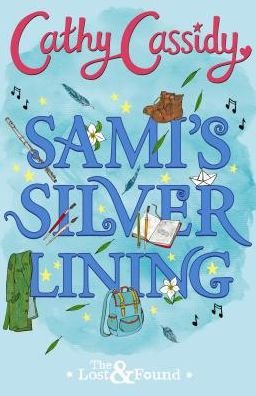 Cover for Cathy Cassidy · Sami's Silver Lining (The Lost and Found Book Two) - The Lost and Found (Pocketbok) (2019)