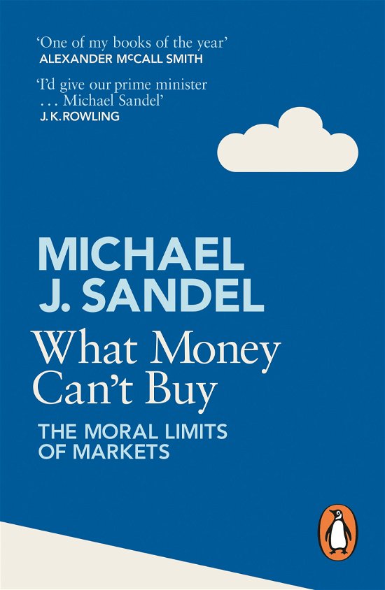 What Money Can't Buy: The Moral Limits of Markets - Michael J. Sandel - Books - Penguin Books Ltd - 9780241954485 - May 2, 2013