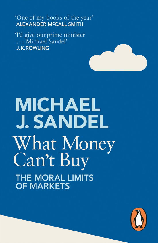 What Money Can't Buy: The Moral Limits of Markets - Michael J. Sandel - Libros - Penguin Books Ltd - 9780241954485 - 2 de mayo de 2013