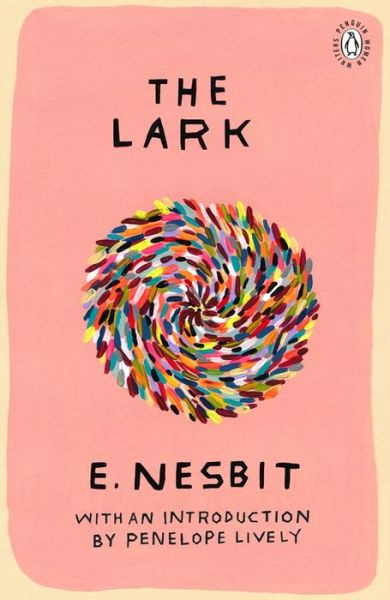 Cover for Edith Nesbit · The Lark: Introduction by Booker Prize-Winning Author Penelope Lively - Penguin Women Writers (Paperback Book) (2018)