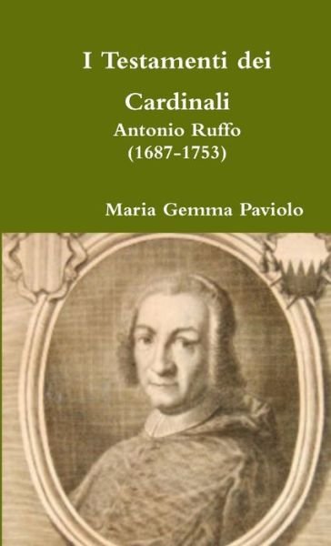 I Testamenti dei Cardinali - Maria Gemma Paviolo - Books - Lulu Press - 9780244362485 - January 17, 2018