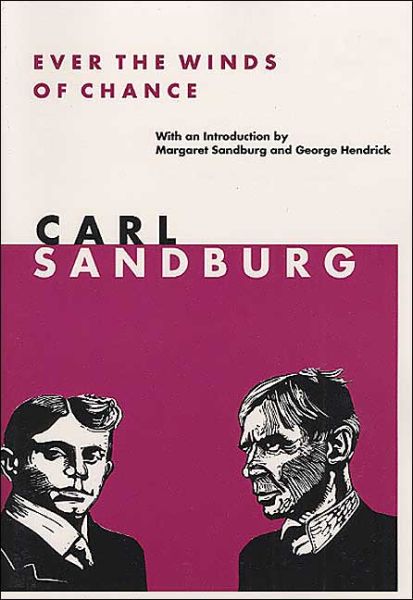 Ever the Winds of Chance: POEMS - Carl Sandburg - Books - University of Illinois Press - 9780252068485 - December 1, 1999