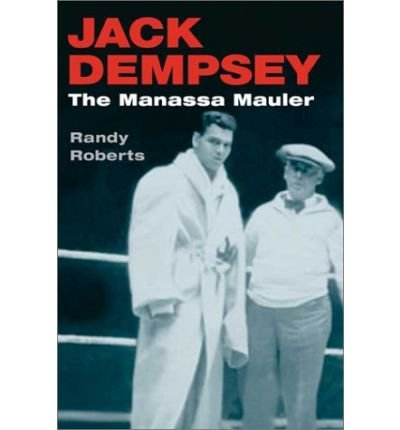 Cover for Randy Roberts · Jack Dempsey: THE MANASSA MAULER (Paperback Book) (2003)