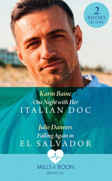 Cover for Karin Baine · One Night With Her Italian Doc / Falling Again In El Salvador: One Night with Her Italian DOC / Falling Again in El Salvador (Pocketbok) (2020)