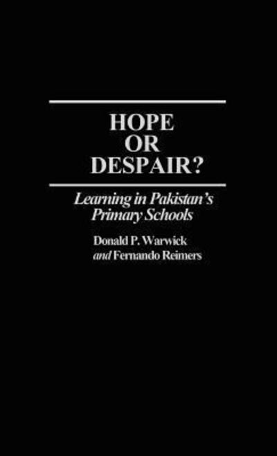 Cover for Donald P. Warwick · Hope or Despair?: Learning in Pakistan's Primary Schools (Hardcover Book) (1995)