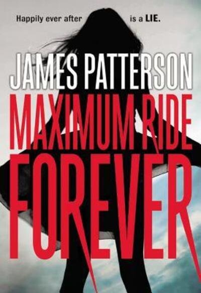 Cover for James Patterson · Maximum Ride Forever (Bok) (2016)