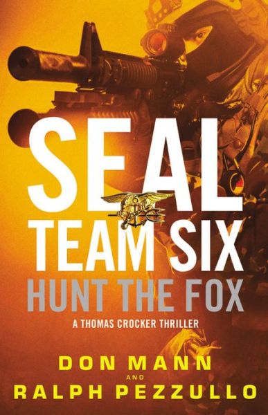 Cover for Don Mann · Seal Team Six: Hunt the Fox (Hardcover Book) (2015)