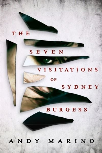 Cover for Andy Marino · The Seven Visitations of Sydney Burgess (Hardcover Book) (2021)