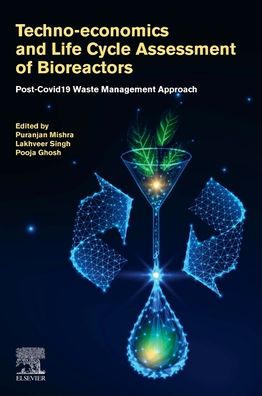 Cover for Puranjan Mishra · Techno-economics and Life Cycle Assessment of Bioreactors: Post-COVID-19 Waste Management Approach (Taschenbuch) (2022)