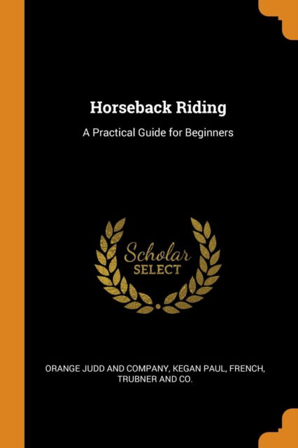 Cover for Orange Judd and Company · Horseback Riding A Practical Guide for Beginners (Paperback Book) (2018)