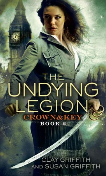 Cover for Clay Griffith · The Undying Legion: Crown &amp; Key - Crown &amp; Key (Paperback Book) (2015)