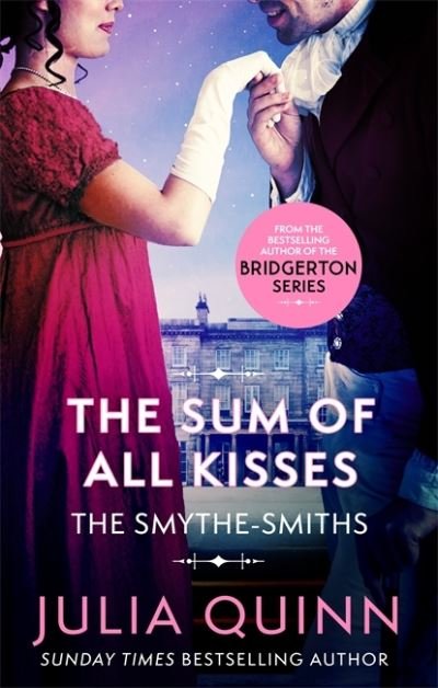 The Sum of All Kisses - Smythe-Smith Quartet - Julia Quinn - Livres - Little, Brown Book Group - 9780349430485 - 27 mai 2021