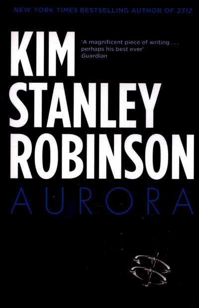 Aurora - Kim Stanley Robinson - Livros - Little, Brown Book Group - 9780356500485 - 7 de abril de 2016