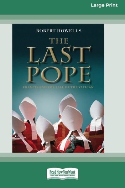 Cover for Robert Howells · The Last Pope (Pocketbok) (2016)