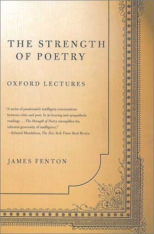 Cover for James Fenton · The Strength of Poetry: Oxford Lectures (Paperback Book) [1st edition] (2002)