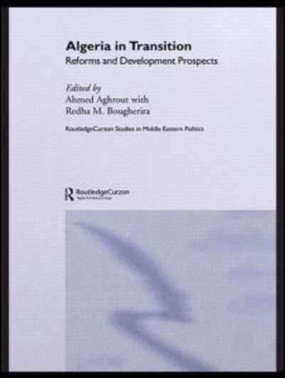 Cover for Redha. M. Bougherira · Algeria in Transition: Reforms and Development Prospects - Routledge Studies in Middle Eastern Politics (Hardcover Book) (2004)