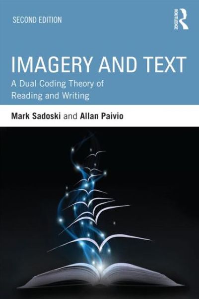 Cover for Sadoski, Mark (Texas A&amp;M University, USA) · Imagery and Text: A Dual Coding Theory of Reading and Writing (Paperback Book) (2012)