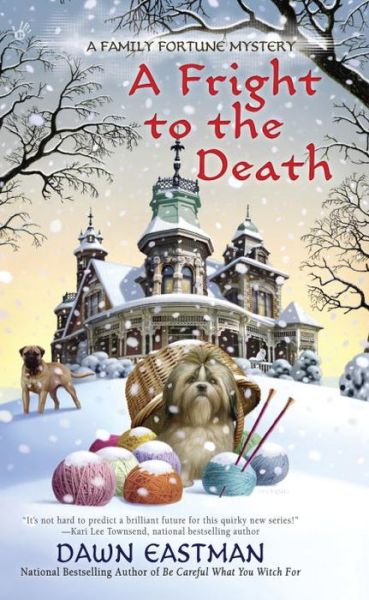 Cover for Dawn Eastman · A Fright to the Death - A Family Fortune Mystery (Paperback Book) (2015)