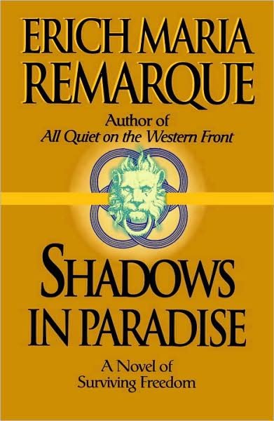 Cover for Erich Maria Remarque · Shadows in Paradise: A Novel (Paperback Bog) (1998)