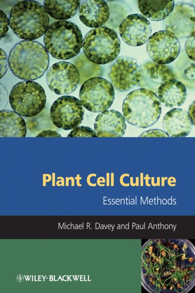 Cover for Davey, Michael R. (University of Nottingham) · Plant Cell Culture: Essential Methods (Hardcover Book) (2010)