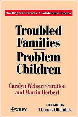 Cover for Carolyn Webster-Stratton · Troubled Families-Problem Children: Working with Parents: A Collaborative Process (Paperback Bog) (1994)