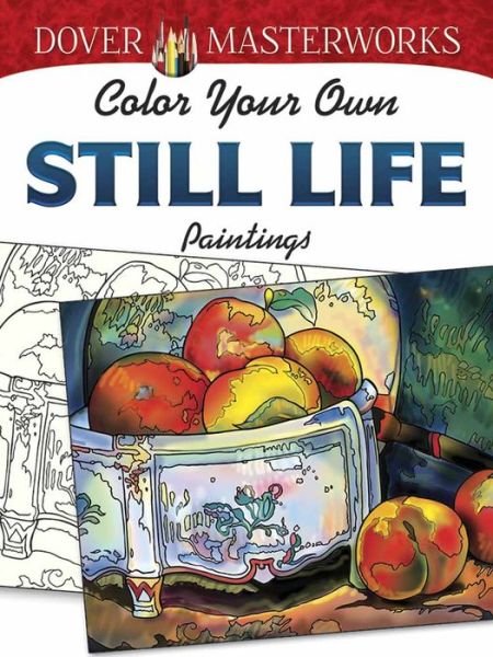 Cover for Marty Noble · Dover Masterworks: Color Your Own Still Life Paintings (Paperback Bog) [Clr edition] (2014)