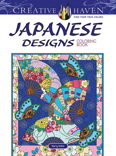 Cover for Marty Noble · Creative Haven Japanese Designs Coloring Book - Creative Haven (Taschenbuch) (2018)