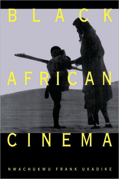 Cover for Nwachukwu Frank Ukadike · Black African Cinema (Taschenbuch) (1994)