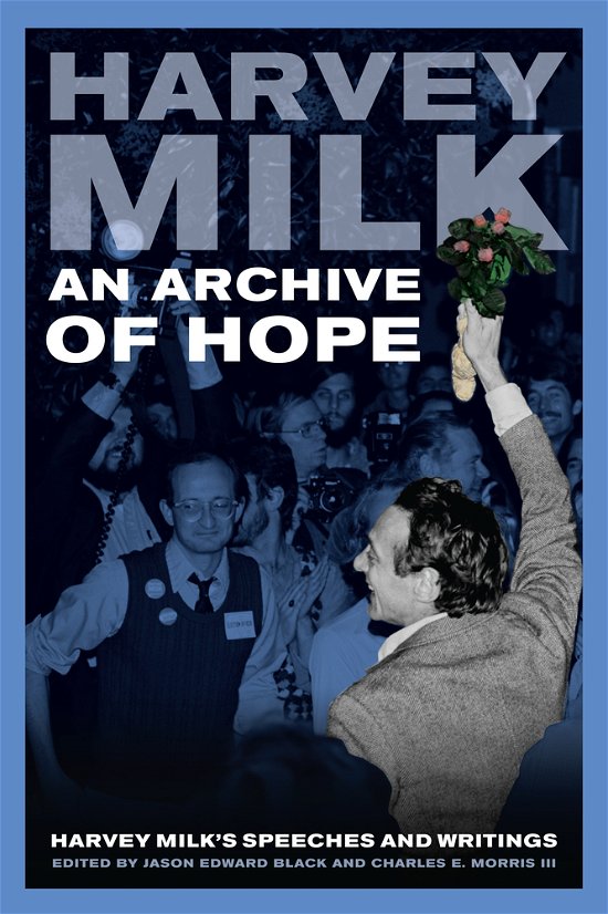 Cover for Harvey Milk · An Archive of Hope: Harvey Milk's Speeches and Writings (Hardcover Book) (2013)