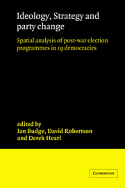 Cover for Ian Budge · Ideology, Strategy and Party Change: Spatial Analyses of Post-War Election Programmes in 19 Democracies (Hardcover Book) (1987)