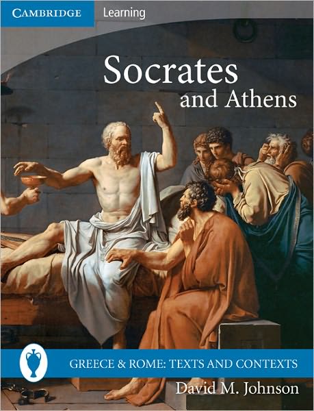 Socrates and Athens - Greece and Rome: Texts and Contexts - David M. Johnson - Books - Cambridge University Press - 9780521757485 - March 31, 2011