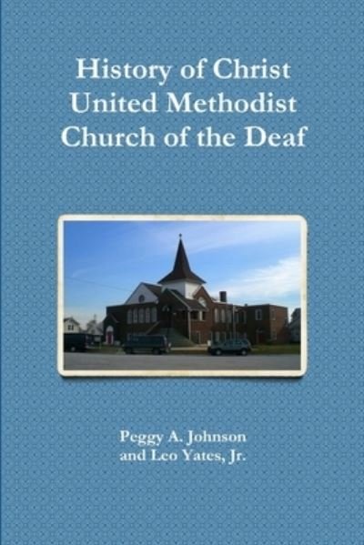 Cover for Yates, Leo, Jr. · History of Christ Church of the Deaf (Bok) (2009)