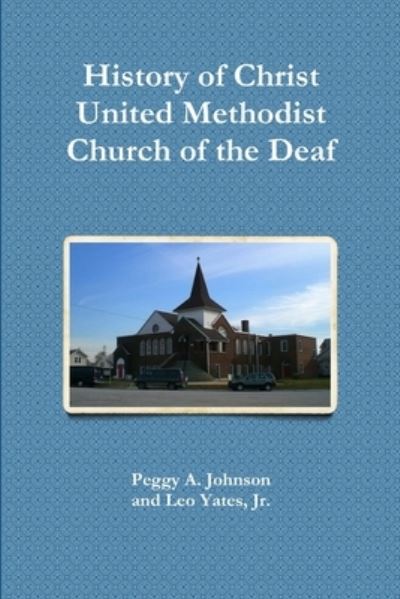 Cover for Yates, Leo, Jr. · History of Christ Church of the Deaf (Book) (2009)