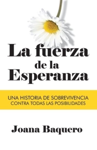 Cover for Joana Baquero · La Fuerza de la Esperanza (Paperback Book) (2019)