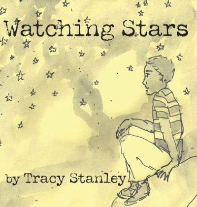 Cover for Tracy Stanley · Watching Stars (Hardcover Book) (2020)