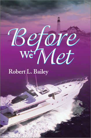 Cover for Robert L. Bailey · Before We Met (Hardcover Book) (2002)