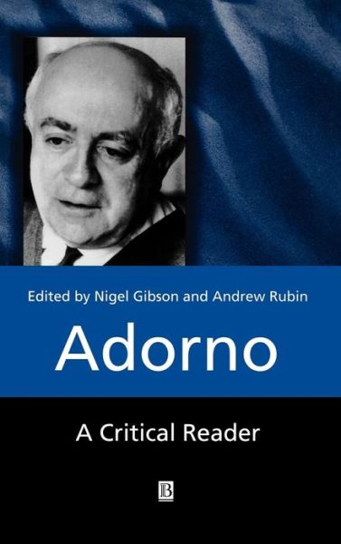 Cover for Gibson · Adorno: A Critical Reader - Blackwell Critical Reader (Hardcover Book) (2001)